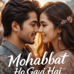 Mohabbat Ho Gayi Hai by Asra Rehman